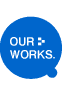 OUR WORKS